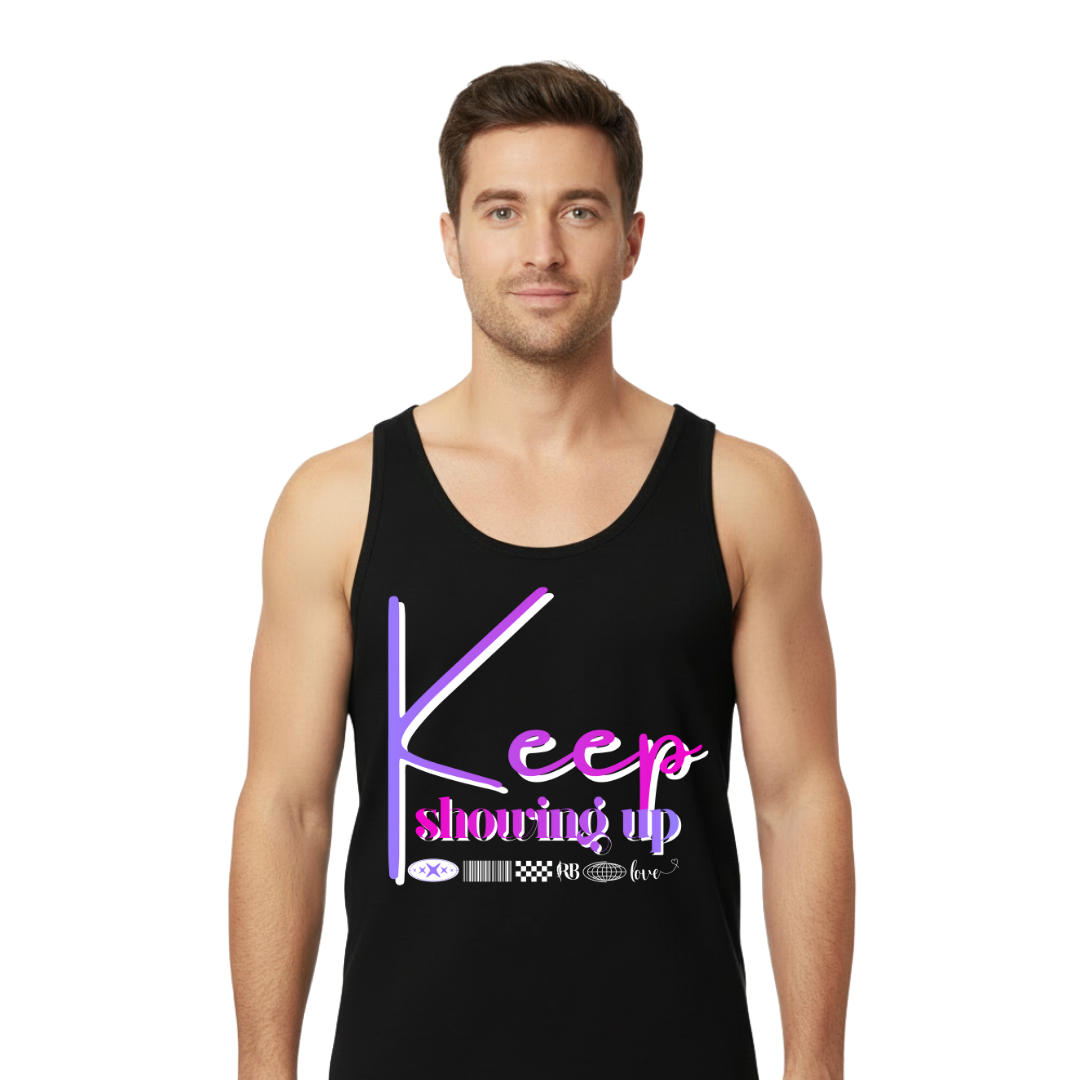 Keep Showing Up | Men&