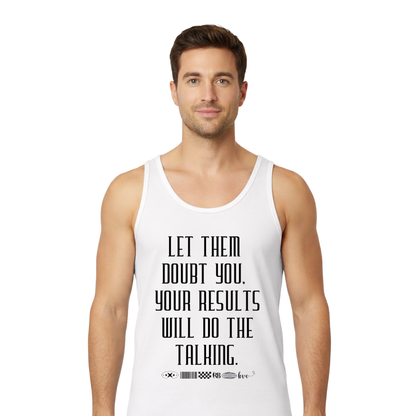 Let Them Doubt You | Men&