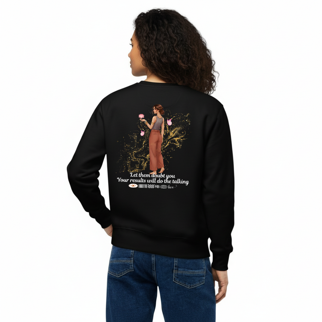 Let Them Doubt You, Your Results Will Do The Talking | Women&